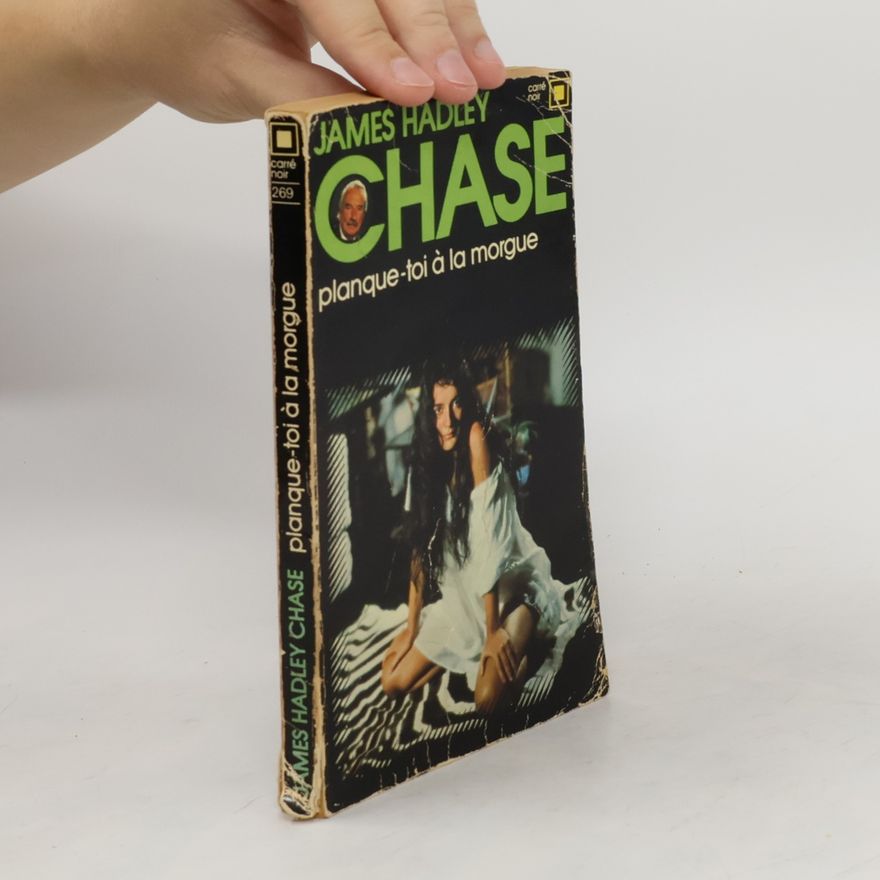 James Hadley Chase Planque-toi à la morgue