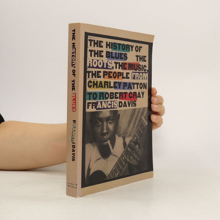 Francis Davis The History of the Blues