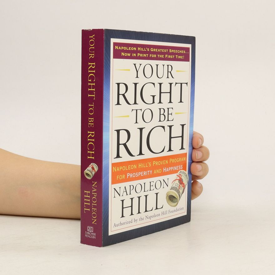 Napoleon Hill Your Right to Be Rich
