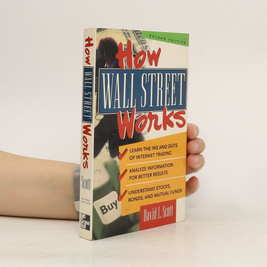 David Logan Scott How Wall Street Works