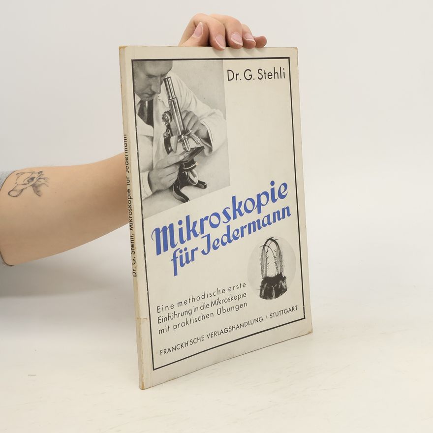 Georg Stehli Mikroskopie für Jedermann