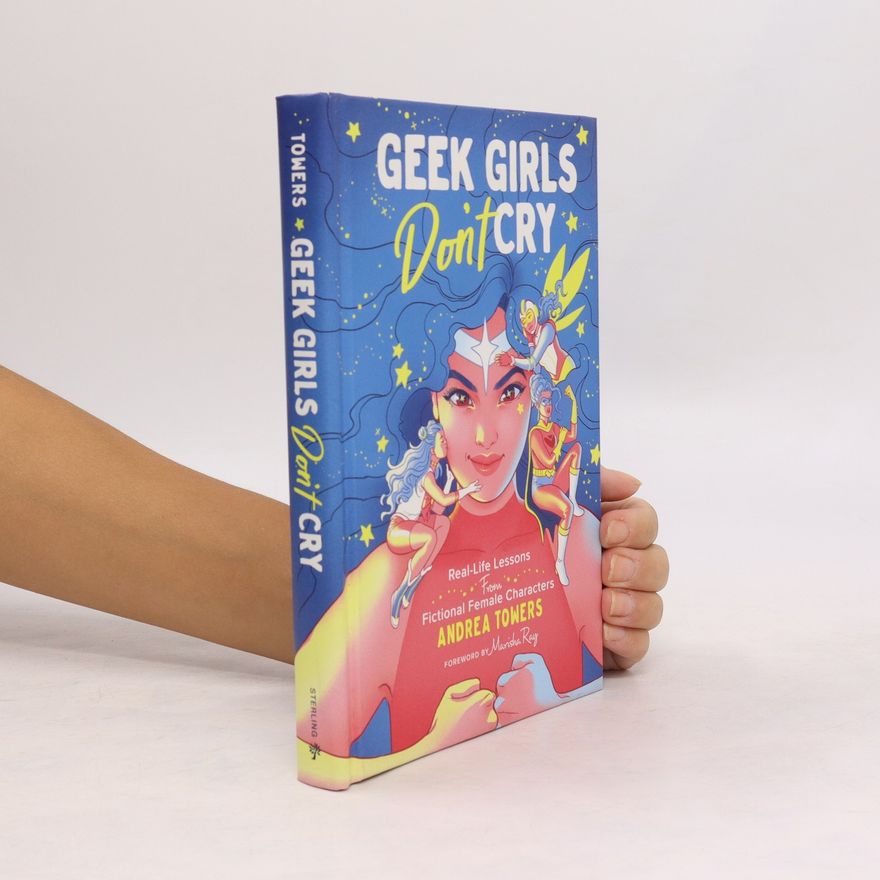 Andrea Towers Geek Girls Don't Cry