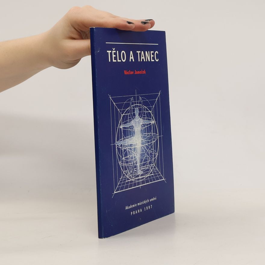 Václav Janeček Tělo a tanec