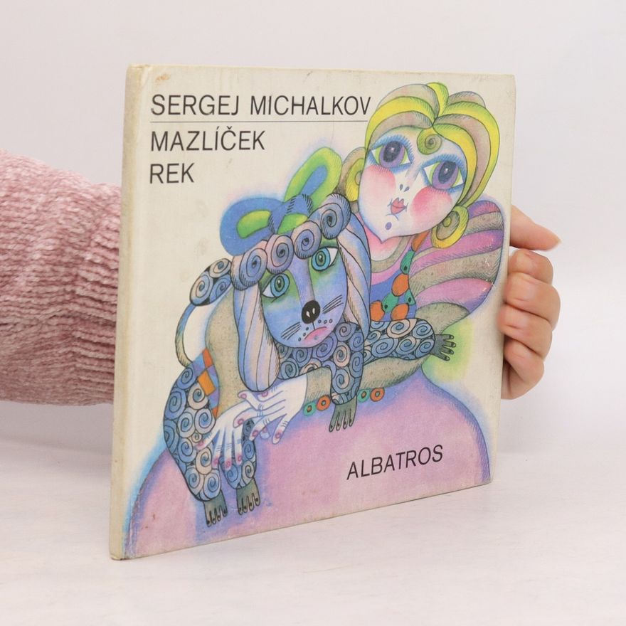 Sergej Michalkov Mazlíček Rek