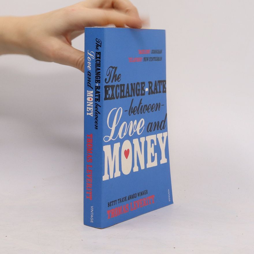 Thomas Leveritt The Exchange-Rate Between Love and Money