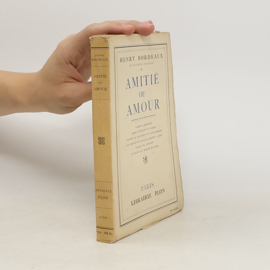 Henry Bordeaux Amitié ou amour