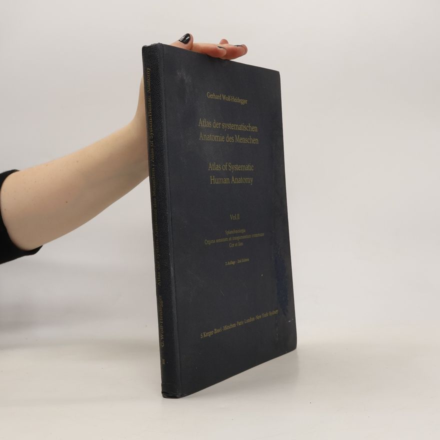 G. Gerhard Wolf Heidegger Atlas der Systematische Anatomie des Menschen / Atlas of Systematic Human Anatomy. Vol. II