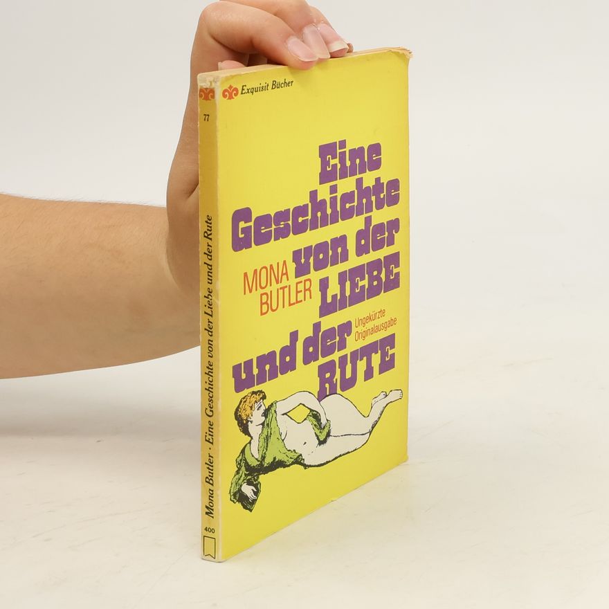 Mona Butler Eine Geschichte von der Liebe und der Rute
