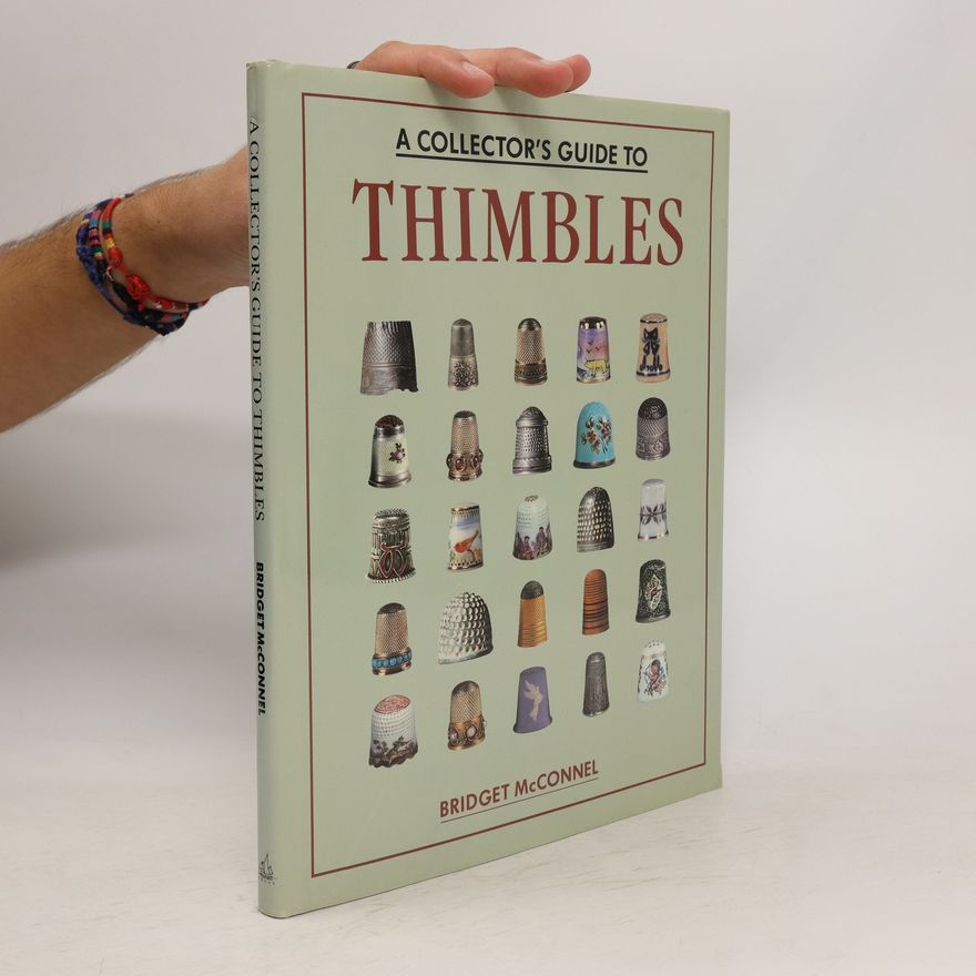 Bridget Mac Connell A Collector's Guide Thimbles