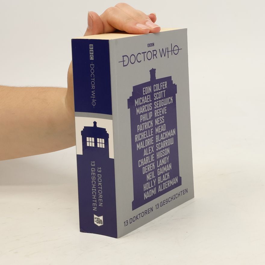Eoin Colfer Doctor Who - 13 Doktoren, 13 Geschichten