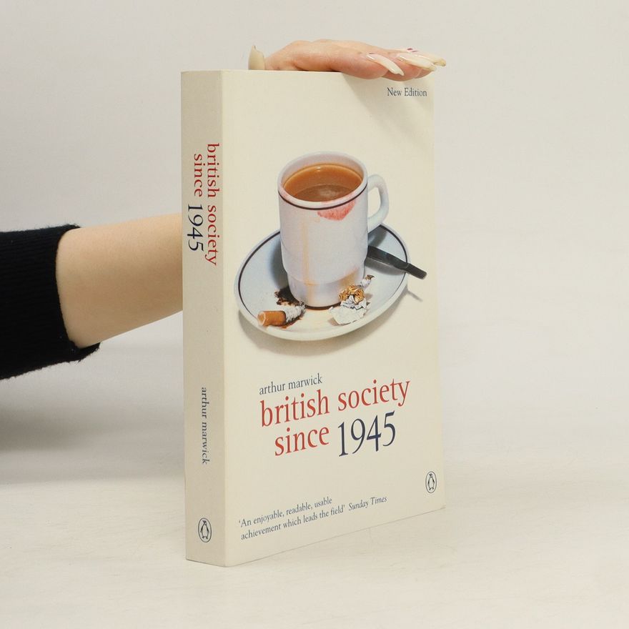 Arthur Marwick British Society Since 1945