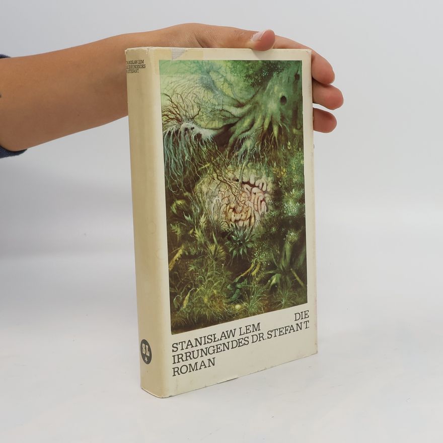 Stanisław Lem Die Irrungen des Dr. Stefan T.
