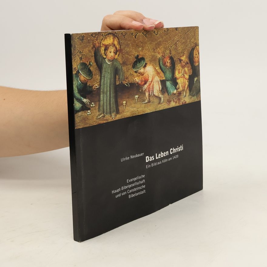Ulrike Neubauer Das Leben Christi