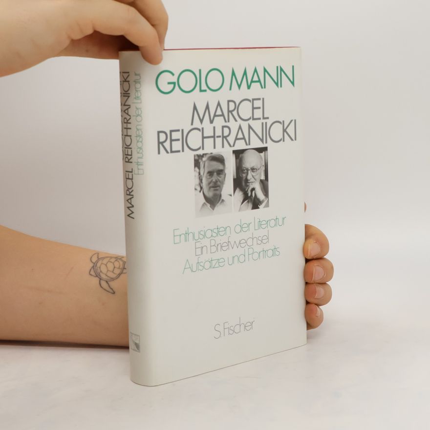 Golo Mann Enthusiasten der Literatur