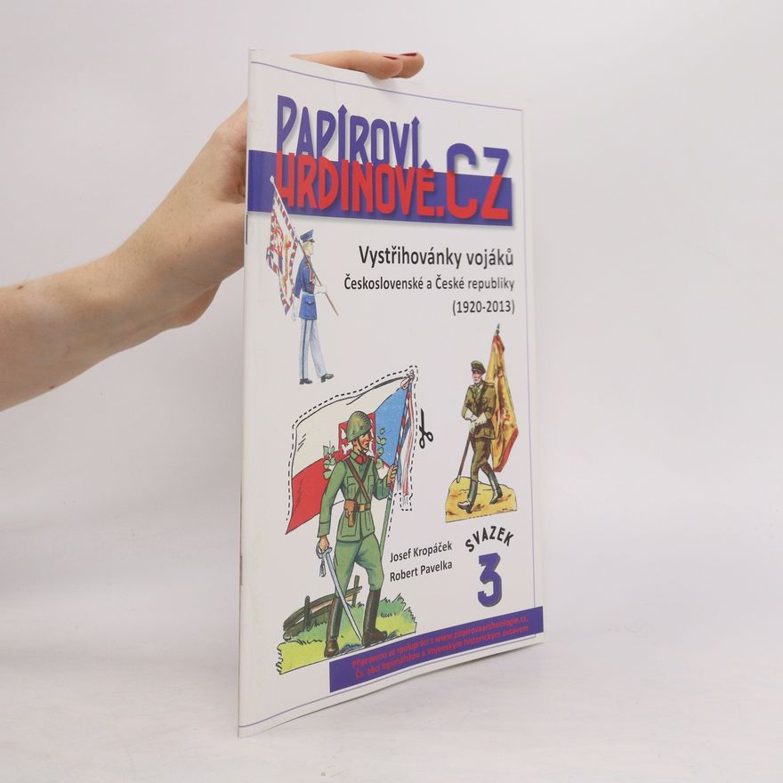 Josef Kropáček Papíroví hrdinové.cz. Svazek 3