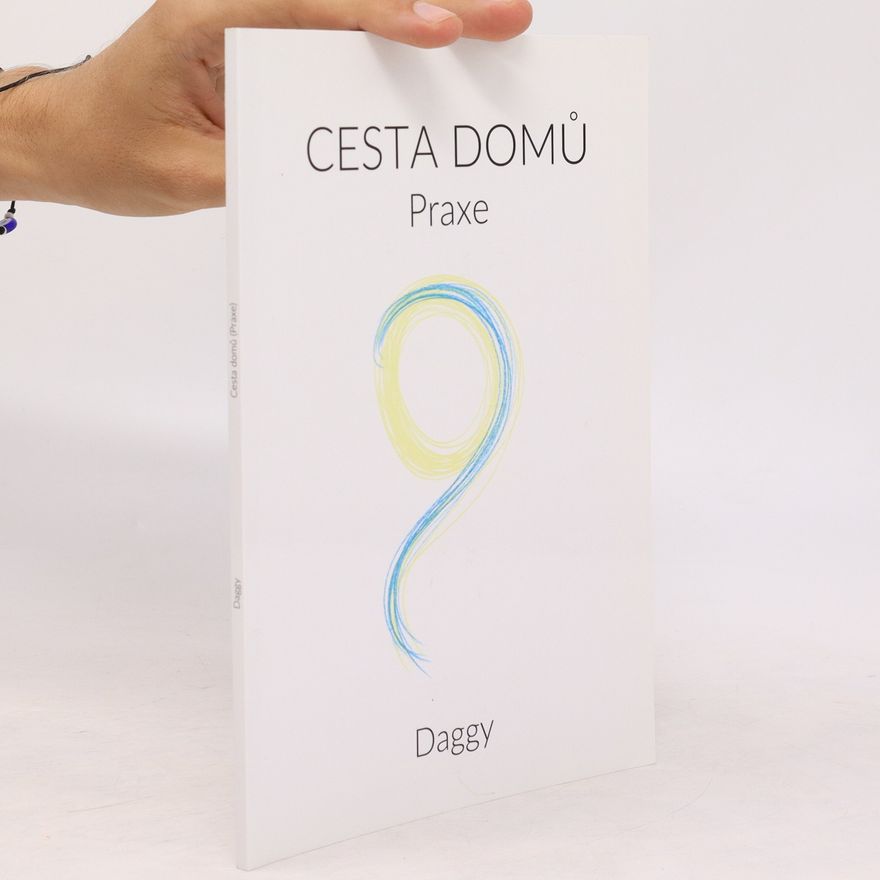 Daggy Cesta domů : praxe