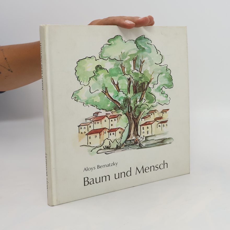Aloys Bernatzky Baum und Mensch