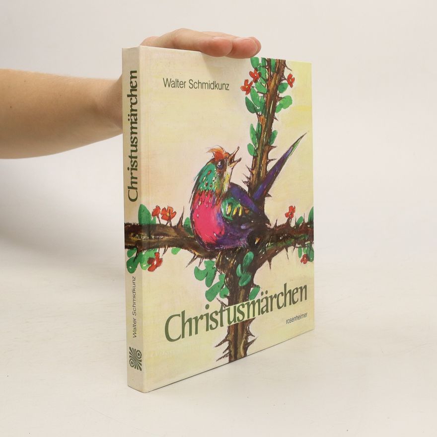 Walter Schmidkunz Christusmärchen