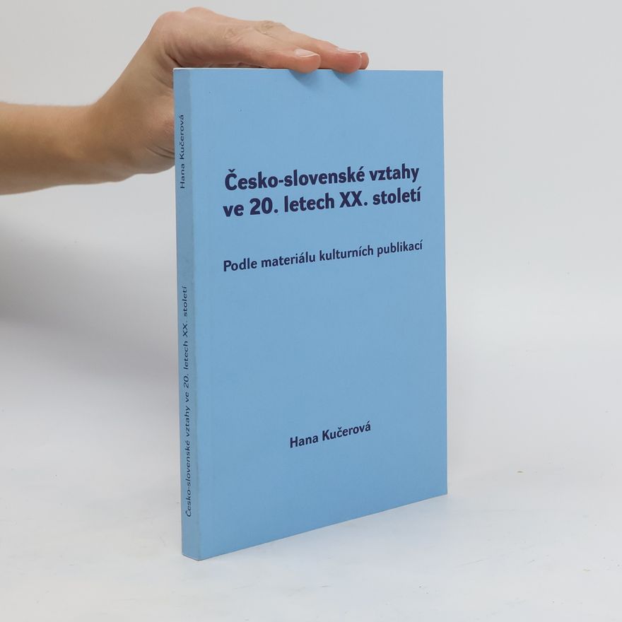 Hana Kučerová Česko-slovenské vztahy ve 20. letech XX. století