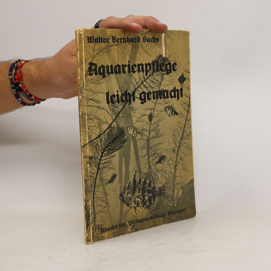 Walter Bernhard Sachs Aquarienpflege leicht gemacht