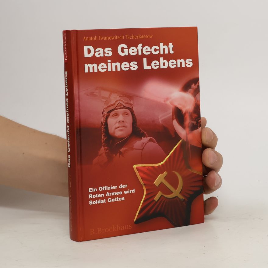 Anatolij I. C. erkasov Das Gefecht meines Lebens
