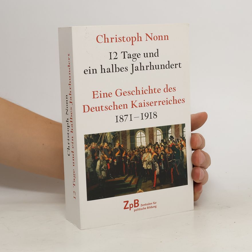 Christoph Nonn 12 Tage und ein halbes Jahrhundert