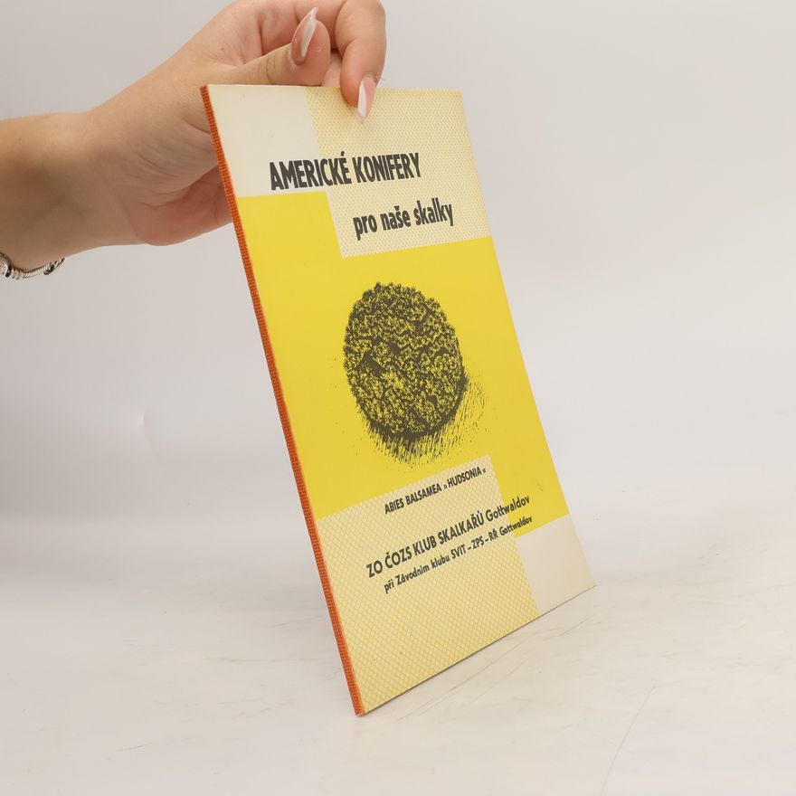 Kolektiv autorů Americké konifery pro naše skalky