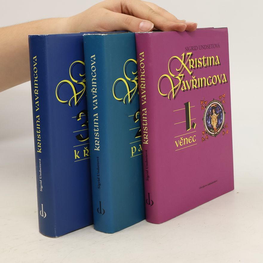 Sigrid Undset Kristina Vavřincová I. - III. díl (Věnec, Paní, Kříž - 3 svazky, komplet)