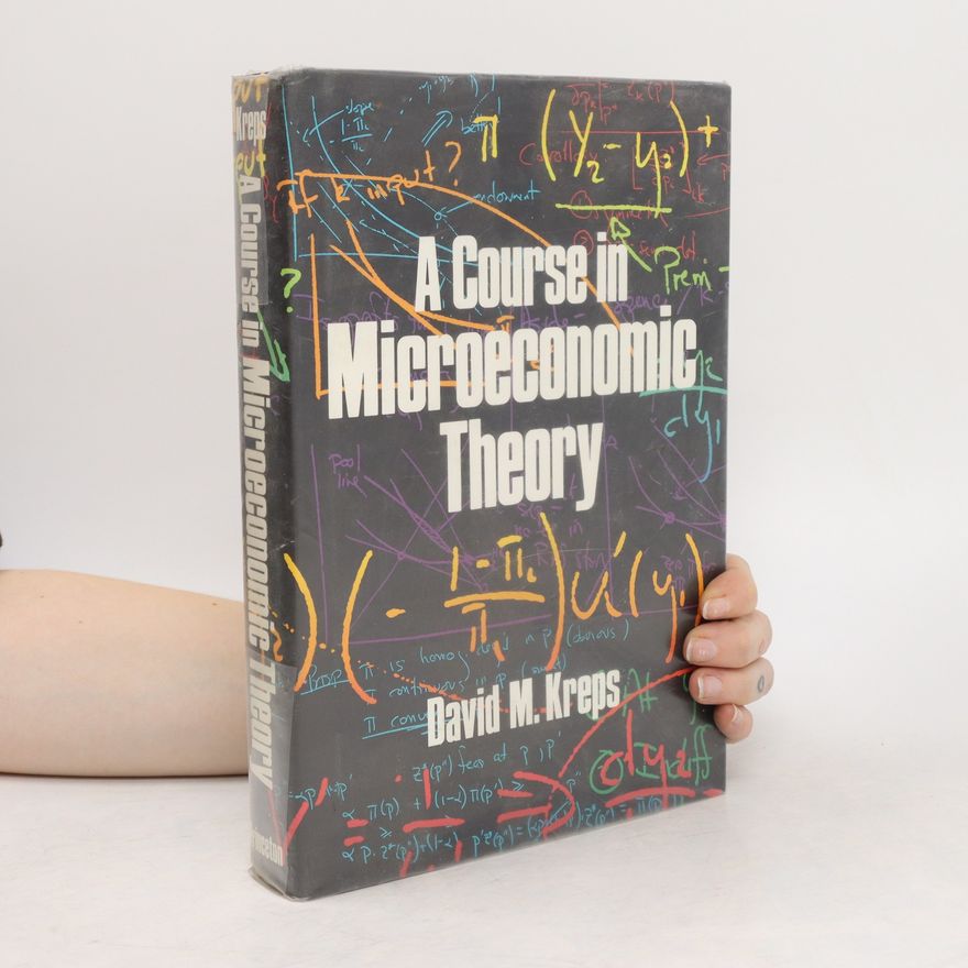 David M. Kreps A Course in Microeconomic Theory