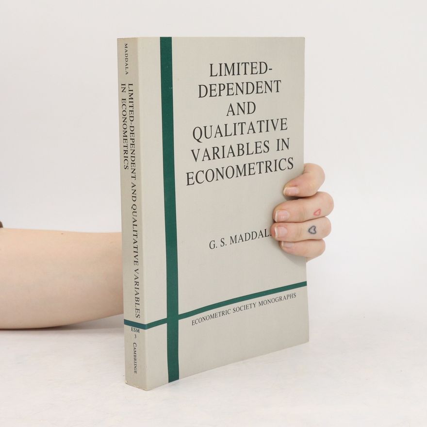 G.S. Maddala Limited-Dependent and Qualitative Variables in Econometrics