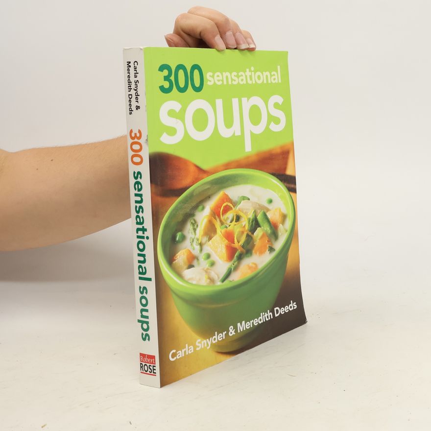Carla Snyder 300 Sensational Soups