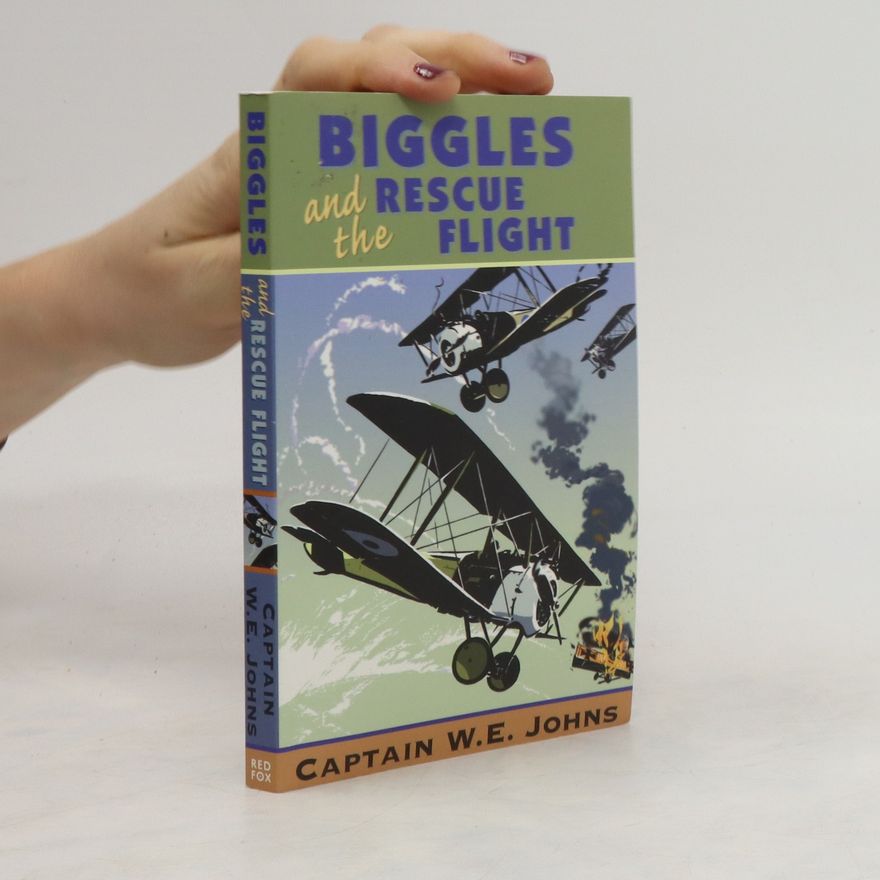 Captain W. E. Johns Biggles And The Rescue Flight