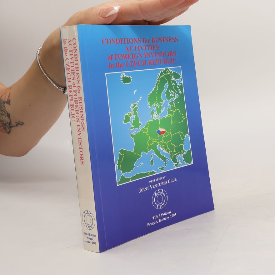 Jiří Kopal Conditions for Business Activities of Foreign Investors in the Czech Republic