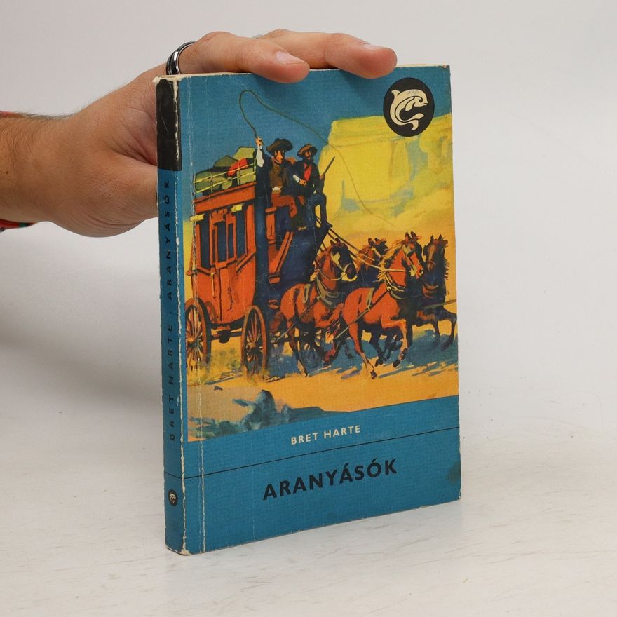 Bret Harte Aranyásók