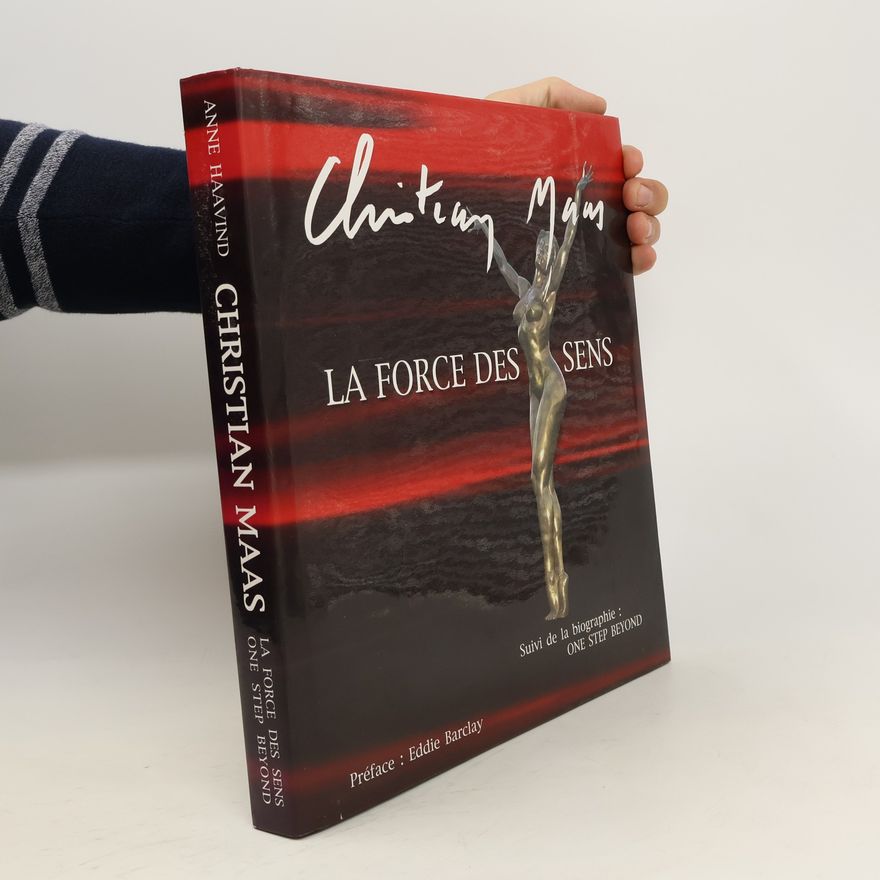 Christian Maas La Force des Sens