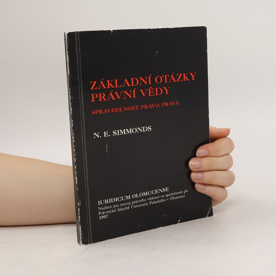 Nigel E. Simmonds Základní otázky právní vědy