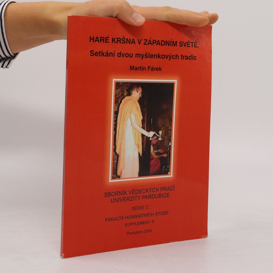 Martin Fárek Haré Kršna v západním světě - Setkání dvou myšlenkových tradic