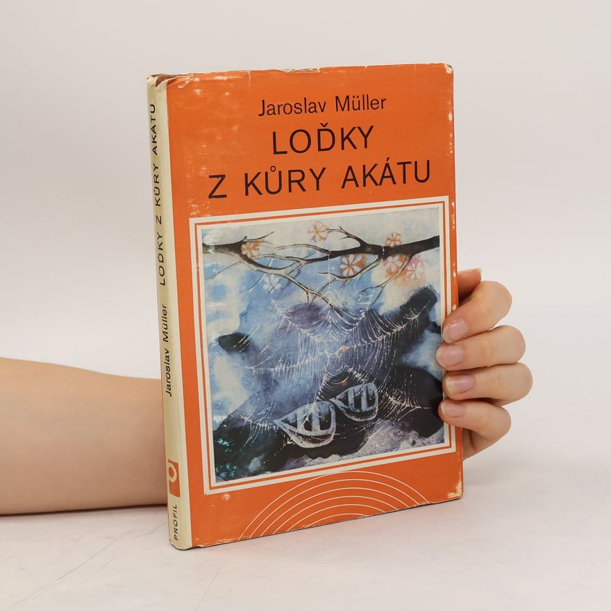 Jaroslav Müller Loďky z kůry a akátu