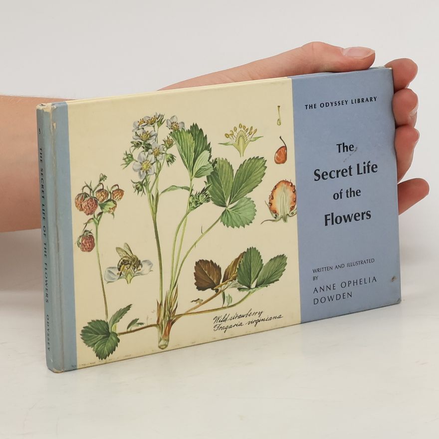 Anne Ophelia Dowden The Secret Life of the Flowers