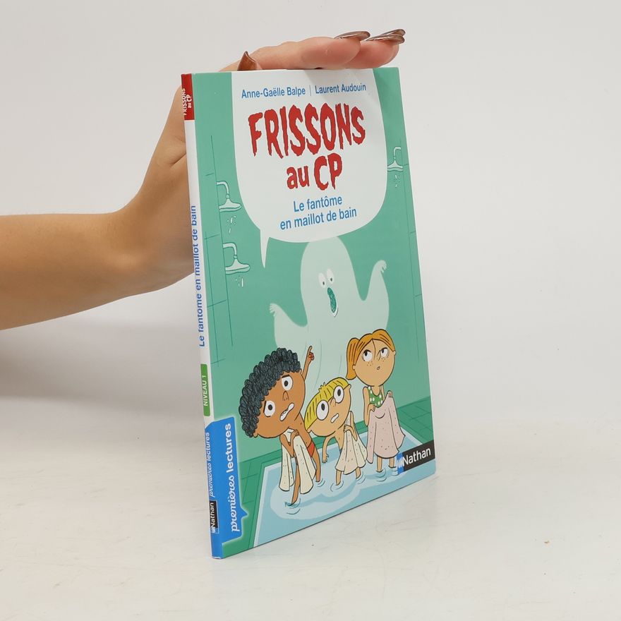 Anne-Gaëlle Balpe Frissons au CP. Le fantôme en maillot de bain