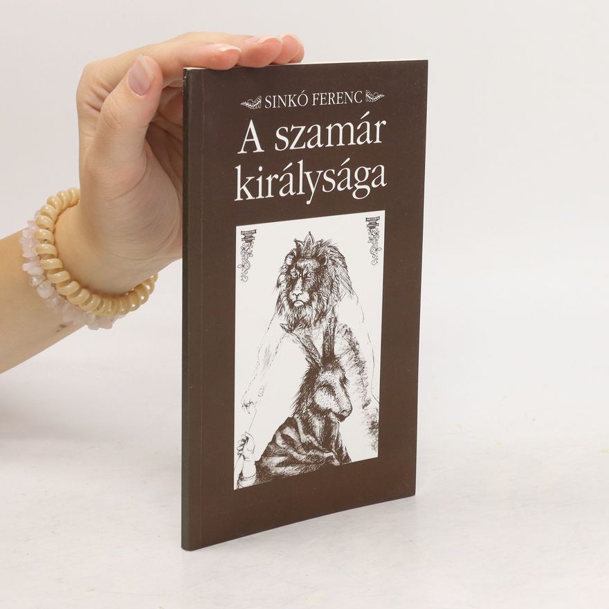 Ferenc Sinkó A szamár királysága