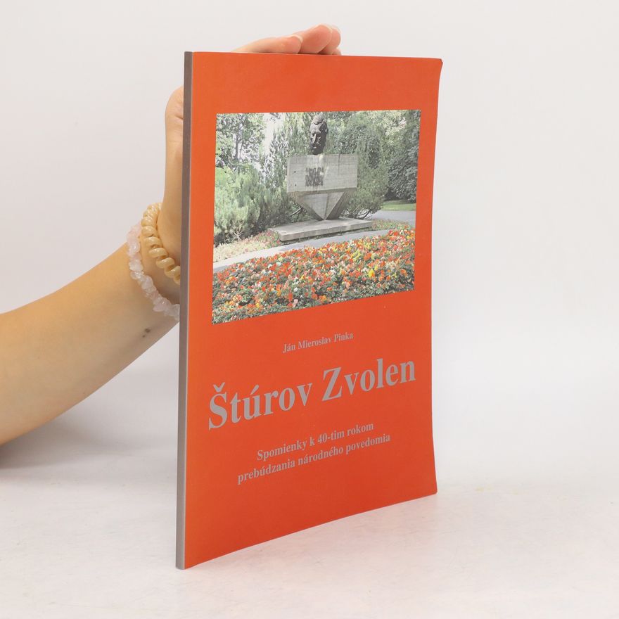 Miroslav Pinkava Štúrov Zvolen : spomienky k 40-tim rokom prebúdzania národného povedomia
