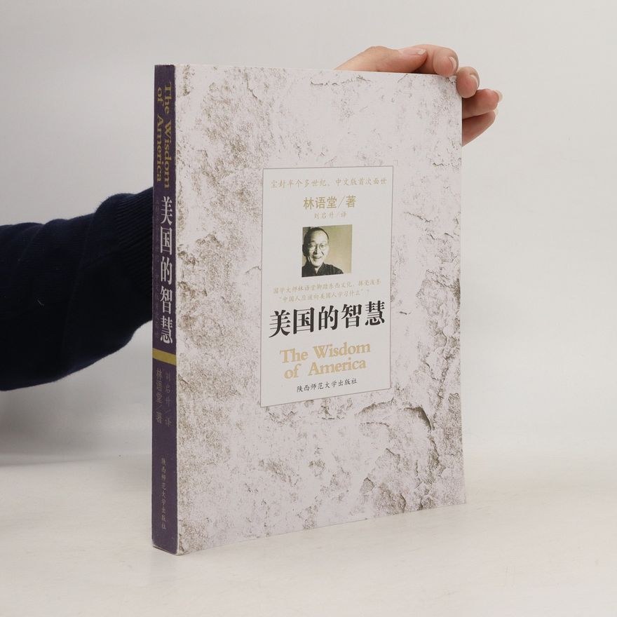 Lin Yutang 美国的智慧. Měiguó de zhìhuì. The Wisdom of America
