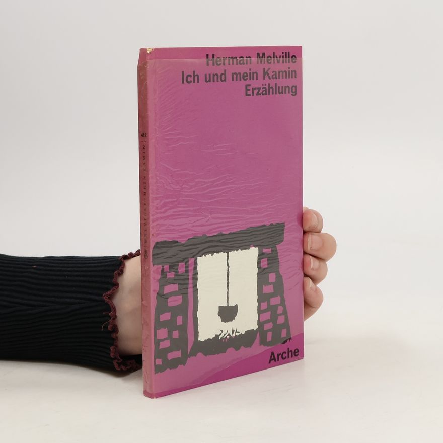 Herman Melville Ich und mein Kamin Erzählung
