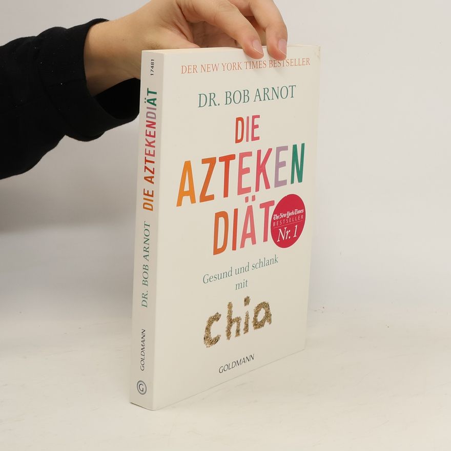 Bob Arnot Die Aztekendiät