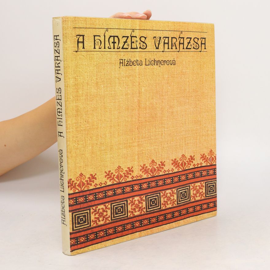Alžbeta Lichnerová A hı́mzés varázsa