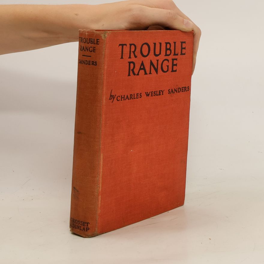 Charles Wesley Sanders Trouble Range