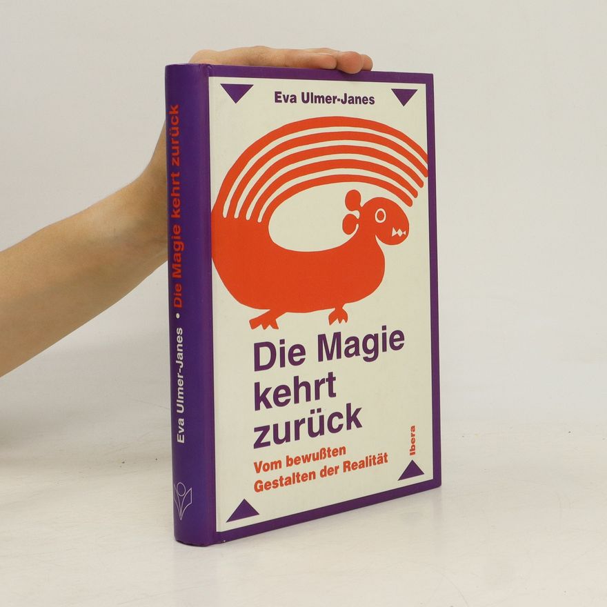 Eva Ulmer Janes Die Magie kehrt zurück