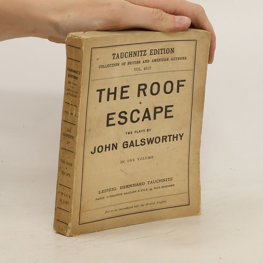 John Galsworthy The Roof. Escape
