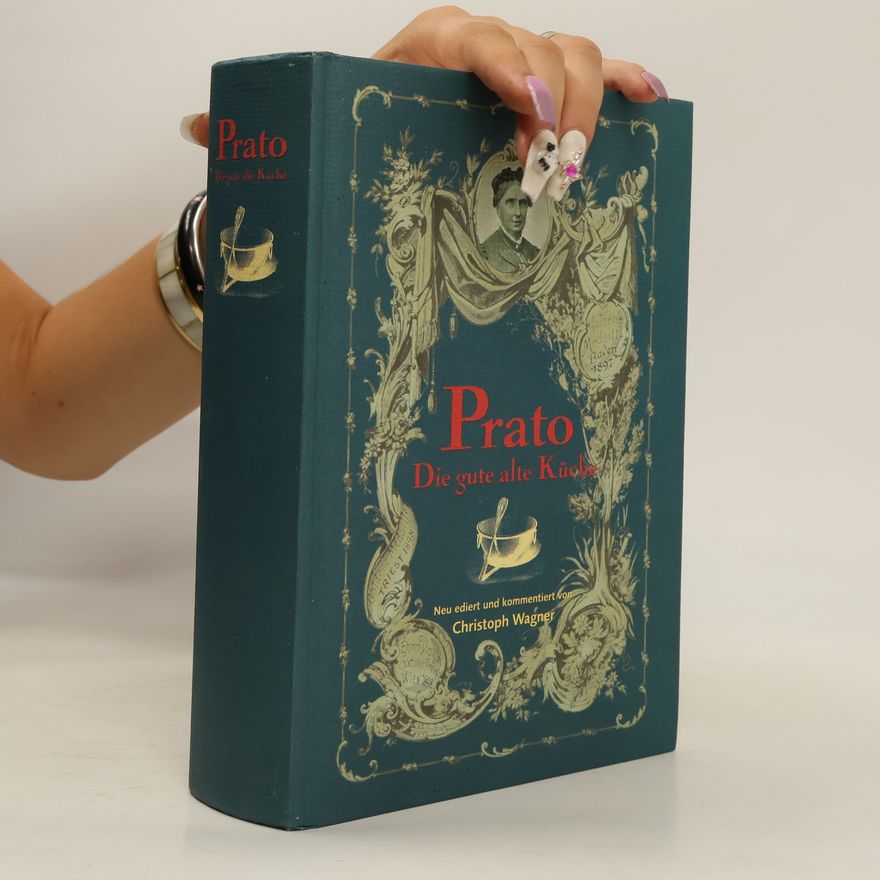 Christoph Wagner Prato: die gute alte Küche